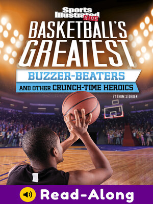 cover image of Basketball's Greatest Buzzer-Beaters and Other Crunch-Time Heroics